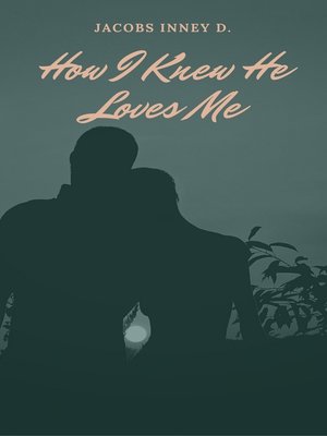 cover image of How I Knew He Loves Me